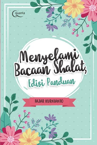 Menyelami Bacaan Shalat: Edisi Panduan (Paperback)
