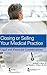 Closing or Selling Your Med...