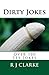 Dirty Jokes by R.J.  Clarke