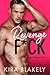 Revenge F*ck by Kira Blakely