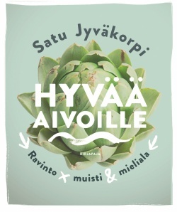 Hyvää aivoille : ravinto x muisti & mieliala