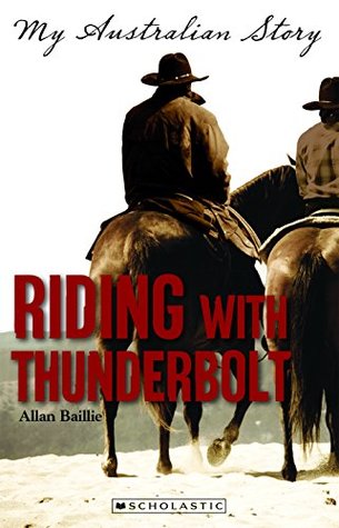 Riding with Thunderbolt (My Australian Story)