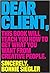 Dear Client: This Book Will...