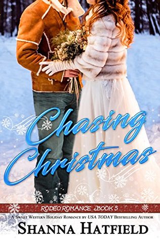 Chasing Christmas (Rodeo Romance, #5)