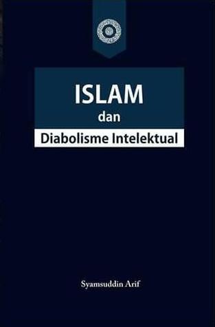 Islam dan Diabolisme Intelektual (Hardcover)