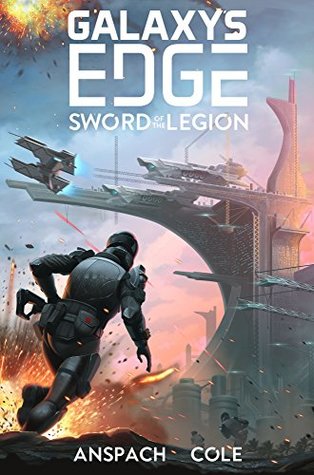 Sword of the Legion (Galaxy's Edge, #6)