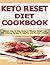Keto Reset Diet Cookbook by Kyle Dawn