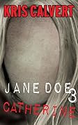 Jane Doe 3: Catherine