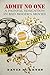 Admit No One: A Painful Education in Bad Modern Movies (The Cinemaphile Anthologies)