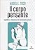 Il corpo pensante. Equilibrio e dinamica del movimento umano
