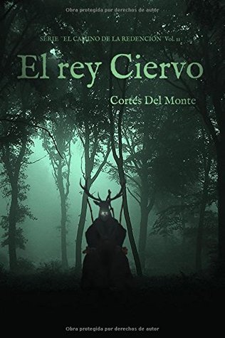 El rey Ciervo  (El camino de la redención #2)