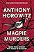 Magpie Murders by Anthony Horowitz Magpie Murders by Anthony Horowitz