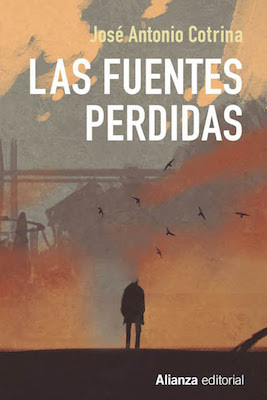Portada de Las fuentes perdidas, de José Antonio Cotrina