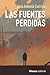 Las fuentes perdidas by José Antonio Cotrina