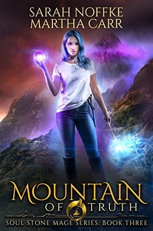 Mountain of Truth: The Revelations of Oriceran (Soul Stone Mage, #3)