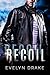 Recoil by Evelyn Drake
