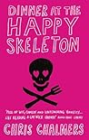 Dinner At The Happy Skeleton by Chris Chalmers