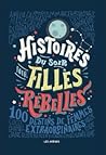 Histoires du soir pour filles rebelles by Elena Favilli