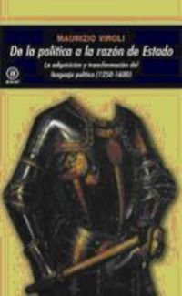 De la política a la razón de Estado: La adquisición y transformación del lenguaje político (1250-1600) (Spanish Edition)