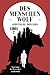 Des Menschen Wolf