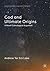 God and Ultimate Origins: A Novel Cosmological Argument (Palgrave Frontiers in Philosophy of Religion)