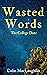Wasted Words: The College Daze