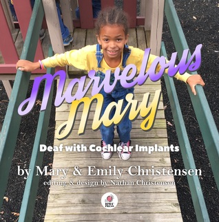 Marvelous Mary: Deaf with Cochlear Implants