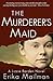 The Murderer's Maid: A Lizzie Borden Novel (Historical Murder Thriller) (The Lizzie Borden Novels)