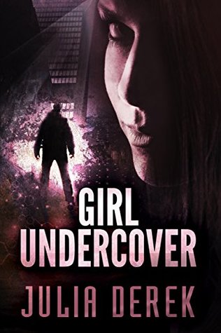Girl Undercover (Book 1): A heart-stopping sci-fi crime thriller with twists and turns