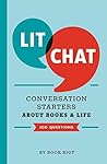 Lit Chat: Conversation Starters about Books and Life (100 Questions)