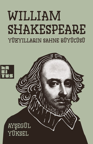 William Shakespeare Yüzyılların Sahne Büyücüsü (Paperback)