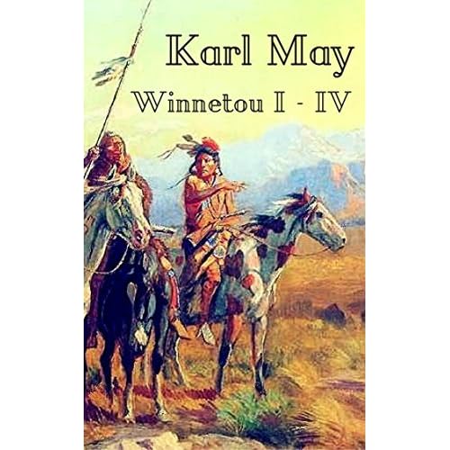 Winnetou I Iv Vollstandige Ausgabe Aller Vier Bande By Karl May 2 Star Ratings