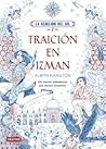 Traición en Izman by Alwyn Hamilton