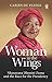 Woman in the Wings by Carien Du Plessis
