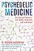 Psychedelic Medicine by Richard Louis Miller