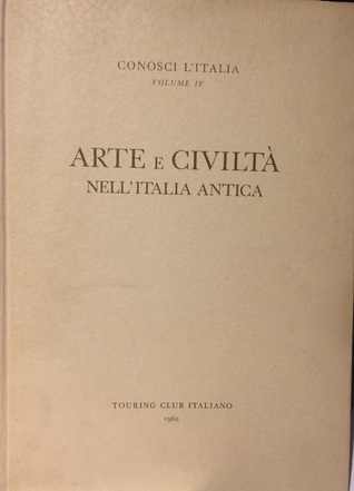 Ate e civiltà nell'Italia antica. Conosci l'Italia vol IV. (Hardcover)