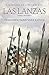 Las lanzas (La senda de los...