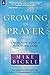 Growing in Prayer by Mike Bickle