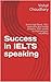 Success at IELTS speaking test by Vishal  Choudhary