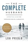 Book cover for The Complete Husband: A Practical Guide for Improved Biblical Husbanding