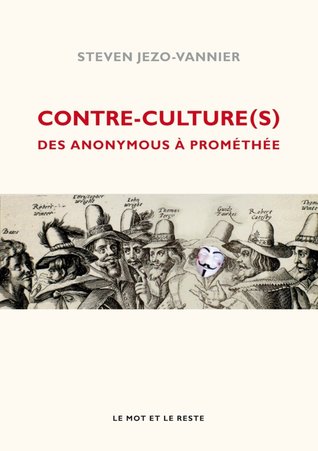 Contre-culture(s) : Des Anonymous à Prométhée