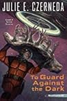 To Guard Against the Dark (Reunification #3) To Guard Against the Dark (Reunification #3)