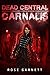 Dead Central: Carnalis