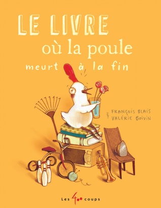 Le livre où la poule meurt à la fin (Hardcover)