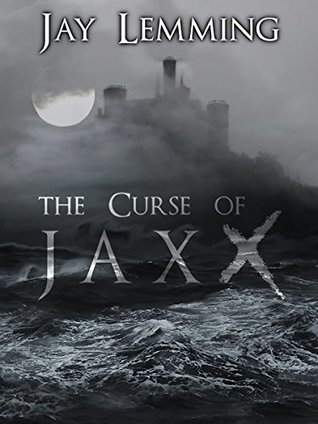 The Curse of Jaxx: A Dark, Dystopian Myth (Kindle Edition)