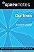 Our Town (SparkNotes Litera...