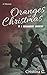 Oranges at Christmas in a Communist Country: A Memoir
