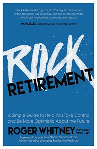 Rock Retirement: A Simple Guide to Help You Take Control and Be More Optimistic About the Future (Kindle Edition)