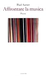 Affrontare la musica by Paul Auster