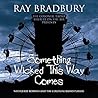 Something Wicked This Way Comes by Ray Bradbury